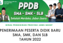 Penerimaan PPDB SMA-SMK-SLB DISDIK JABAR 2022